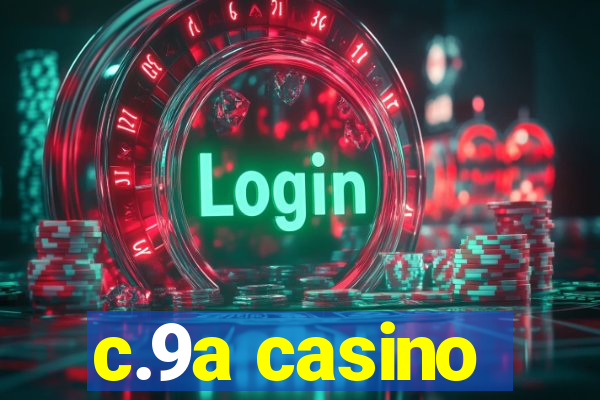 c.9a casino